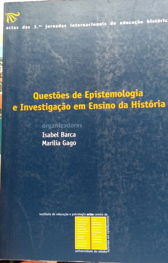 Questões de Epistemologia e Investigação em Ensino da História