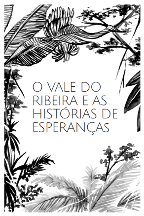 O Vale do Ribeira e as histórias de esperança